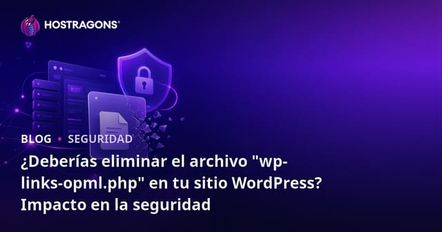 ¿Deberías eliminar el archivo "wp-links-opml.php" en tu sitio WordPress? Impacto en la seguridad