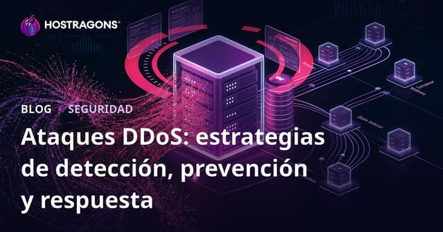Ataques DDoS: estrategias de detección, prevención y respuesta
