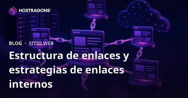 Estructura de enlaces y estrategias de enlaces internos