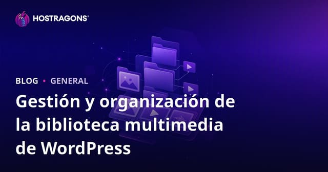 Gestión y organización de la biblioteca multimedia de WordPress