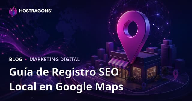 Google Maps SEO Local: cómo dar de alta tu negocio y posicionarte en búsquedas locales
