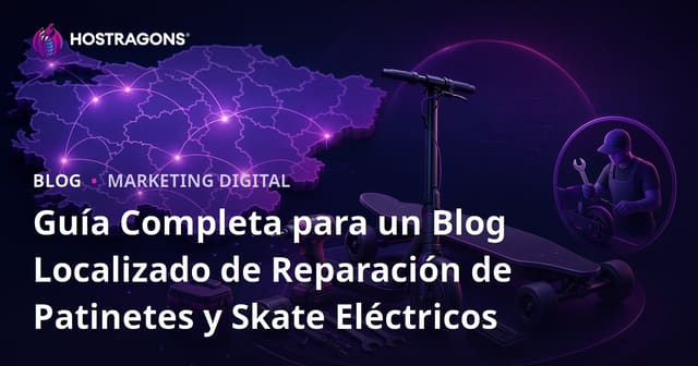 Guía Completa para un Blog Localizado de Reparación de Patinetes y Skate Eléctricos