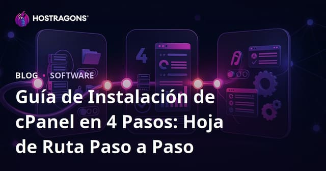 Guía de Instalación de cPanel en 4 Pasos: Hoja de Ruta Paso a Paso