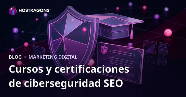 Guía SEO para Blogs de Cursos y Certificaciones en Ciberseguridad en 2026