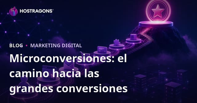 Microconversiones: el camino hacia las grandes conversiones