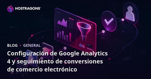 Instalación de Google Analytics 4 y seguimiento de conversiones de comercio electrónico