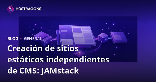 Creación de sitios estáticos independientes de CMS: JAMstack