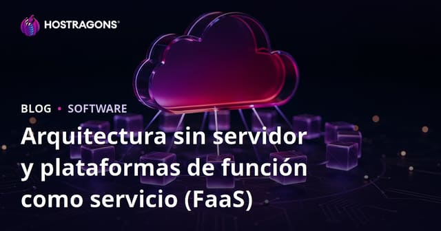Arquitectura sin servidor y plataformas de función como servicio (FaaS)