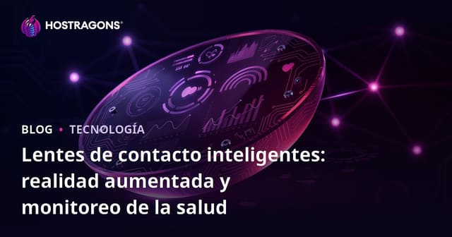 Lentes de Contacto Inteligentes: Realidad Aumentada y Monitoreo de Salud