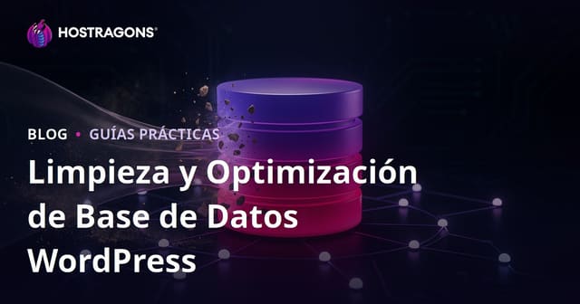 Cómo limpiar y optimizar la base de datos de WordPress en 2026