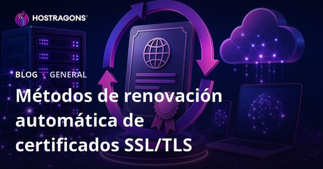 Métodos de renovación automática de certificados SSL/TLS