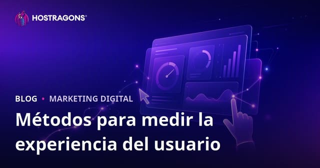 Métodos para medir la experiencia de usuario: métricas, herramientas y estrategias