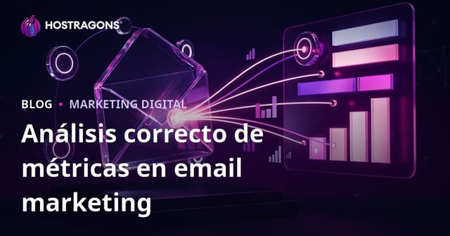 Análisis correcto de métricas en email marketing