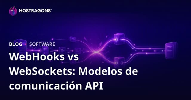 WebHooks vs WebSockets: Modelos de comunicación API