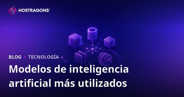 Modelos de inteligencia artificial más utilizados