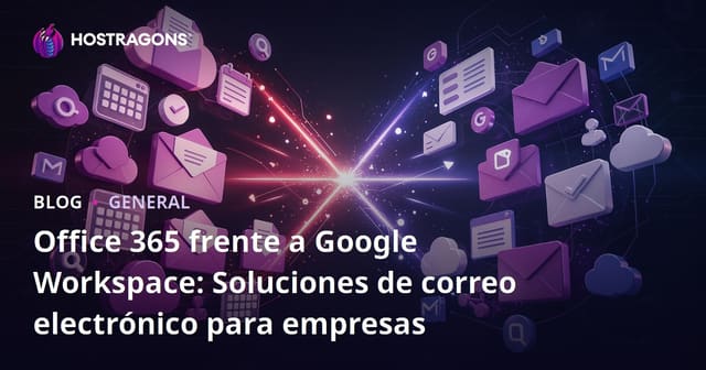 Office 365 frente a Google Workspace: Soluciones de correo electrónico para empresas