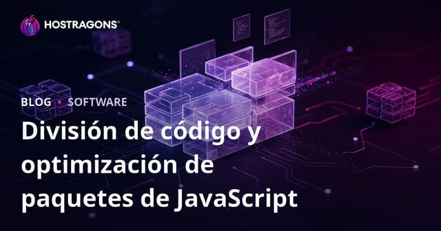Dividir código y optimización de bundles de JavaScript