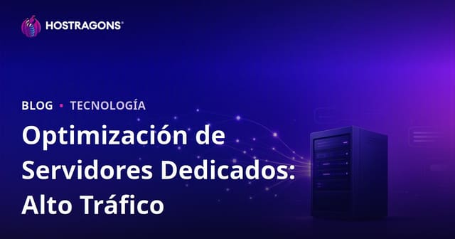 Optimización de servidores Dedicated (de alquiler) para sitios con mucho tráfico