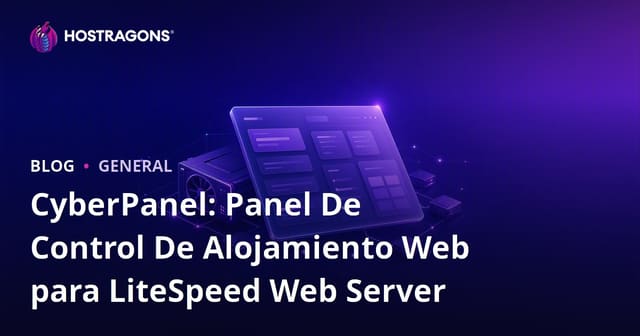 CyberPanel: Panel de Control para Hosting con LiteSpeed
