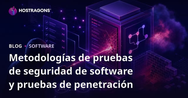 Test de Seguridad de Software: Metodologías de Pentesting y Buenas Prácticas