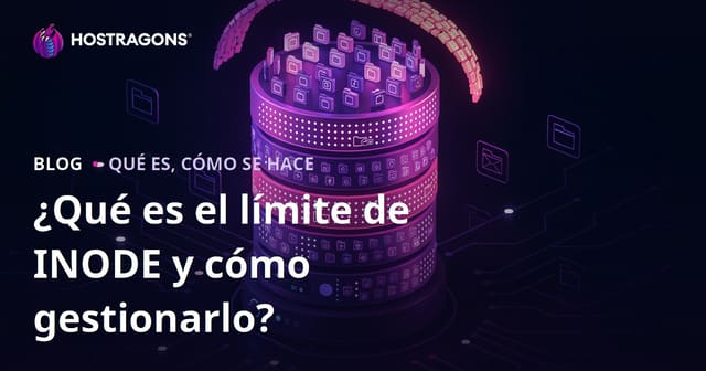 ¿Qué es el Límite de INODE y Cómo Gestionarlo?