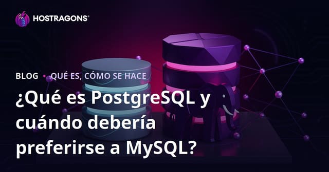 ¿Qué es PostgreSQL y cuándo debería preferirlo sobre MySQL?