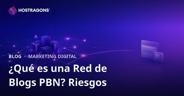 ¿Qué es una red privada de blogs (PBN)? Riesgos y efectos en el SEO