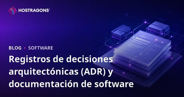 Registros de Decisiones de Arquitectura (ADR) y Documentación de Software