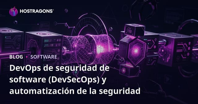 DevOps de seguridad de software (DevSecOps) y automatización de la seguridad