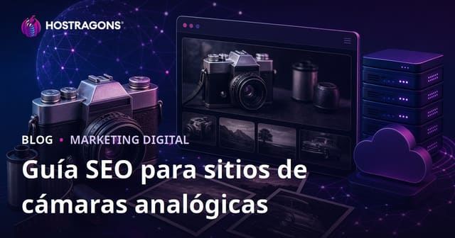SEO para sitios de coleccionismo de cámaras clásicas y fotografía analógica en 2026