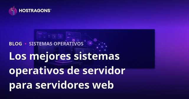 Los mejores sistemas operativos de servidor para servidores web