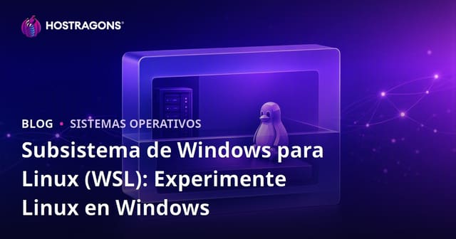 Subsistema de Windows para Linux (WSL): Experimente Linux en Windows