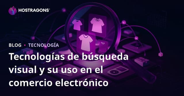 Tecnologías de búsqueda visual y su uso en el comercio electrónico