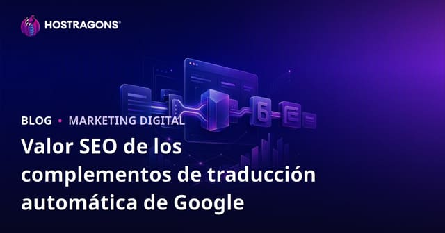 ¿Cuál es el valor SEO de los plugins de traducción automática de Google? ¿Es mejor la traducción manual?