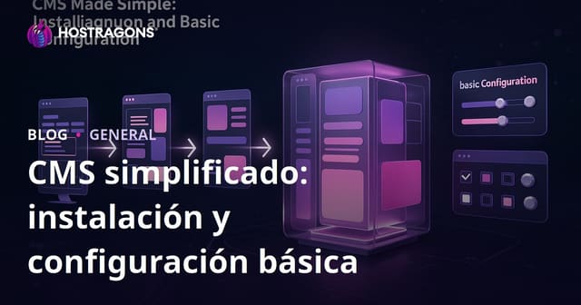 CMS simplificado: instalación y configuración básica