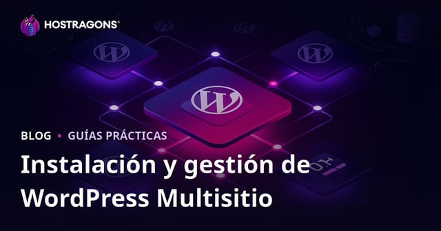 Instalación de WordPress Multisite y gestión desde un único panel