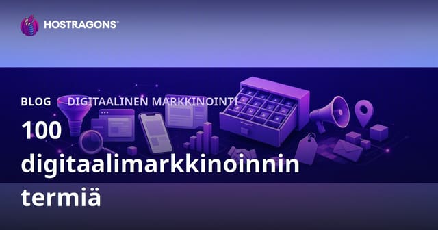 100 digitaalimarkkinoinnin termiä