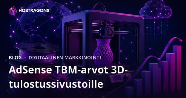 3D-tulostin ja filamenttien arvostelusivujen AdSense CPC-arvot – Opas 2026