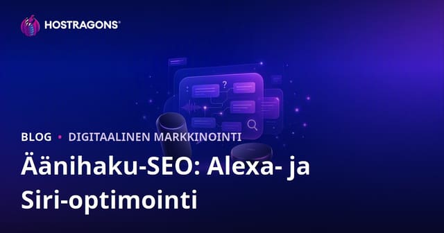 Ääniohjatun haun SEO (Voice Search): Amazon Alexa ja Apple Siri - kysymys-vastaus optimointi suomalaisille verkkosivuille
