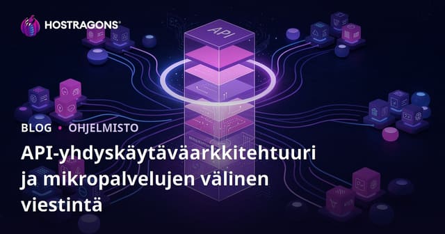 API-yhdyskäytäväarkkitehtuuri ja mikropalvelujen välinen viestintä