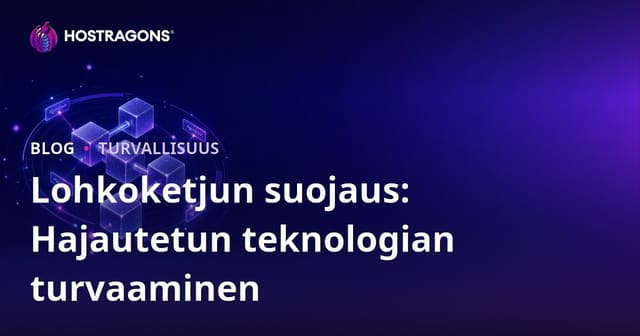 Lohkoketjun suojaus: Hajautetun teknologian turvaaminen