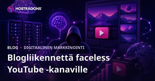 Blogiliikenteen hyödyntäminen tekoälypohjaisille kasvottomille YouTube-kanaville – käytännön kasvutaktiikat