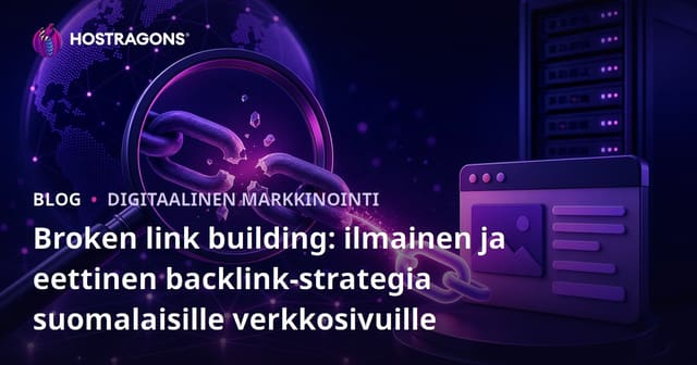 Broken link building: ilmainen ja eettinen backlink-strategia suomalaisille verkkosivuille