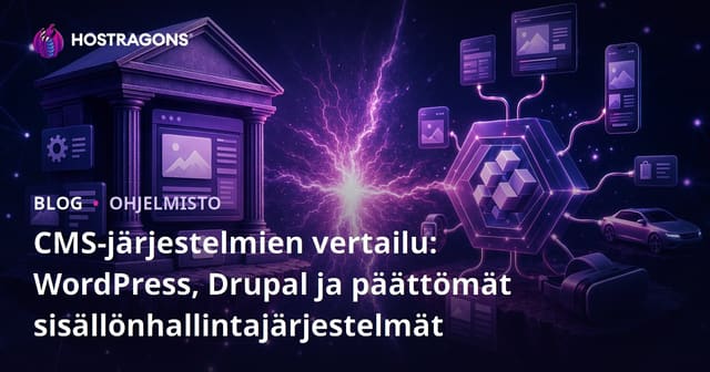 CMS-järjestelmien vertailu: WordPress, Drupal ja päättömät sisällönhallintajärjestelmät