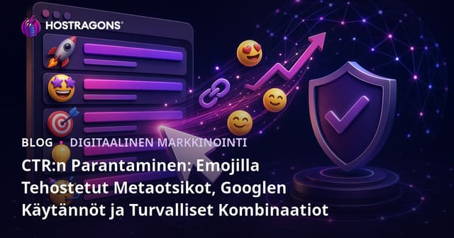 CTR:n Parantaminen: Emojilla Tehostetut Metaotsikot, Googlen Käytännöt ja Turvalliset Kombinaatiot