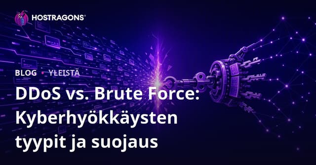 DDoS vs Brute Force: Kyberhyökkäysten Tyypit ja Suojautuminen
