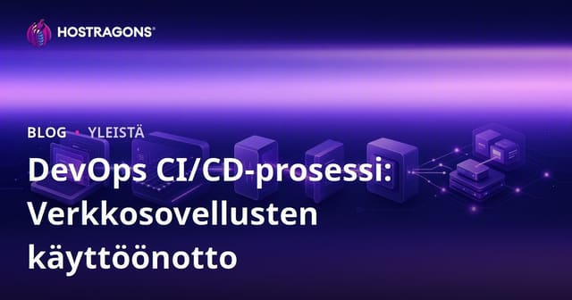 DevOps CI/CD-prosessi: Verkkosovellusten käyttöönotto