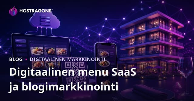 Digitaalinen QR-koodimenyy SaaS hotelleille ja ravintoloille – Blogimarkkinoinnin opas