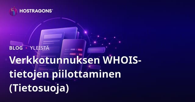 Verkkotunnuksen WHOIS-tietojen Salaaminen (Tietosuoja)