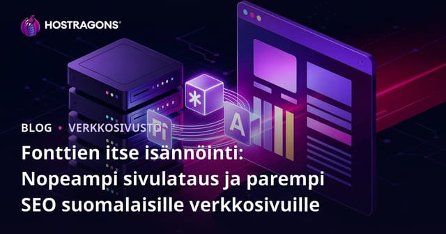 Fonttien itse isännöinti: Nopeampi sivulataus ja parempi SEO suomalaisille verkkosivuille